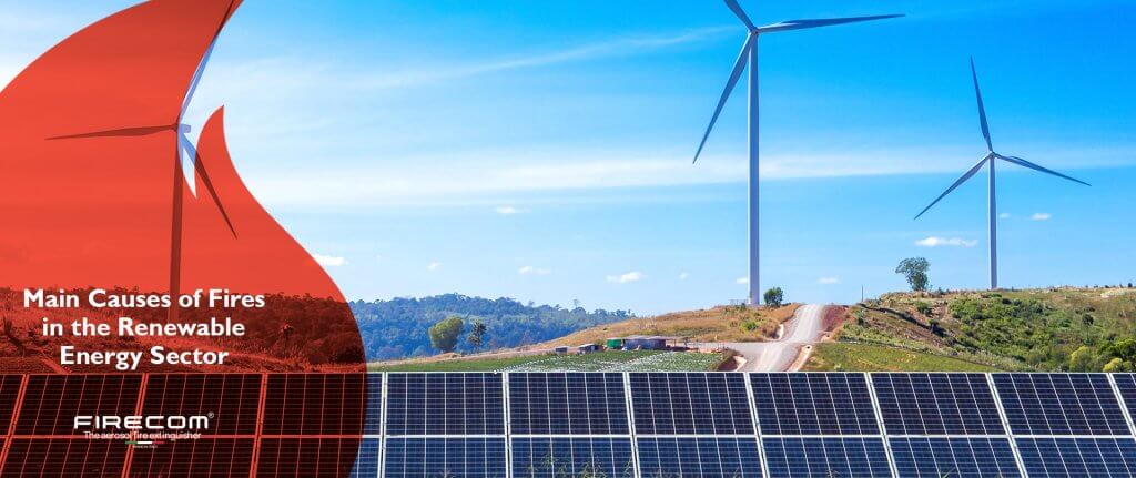 Main Causes of Fires in the Renewable Energy Sector - Firecom