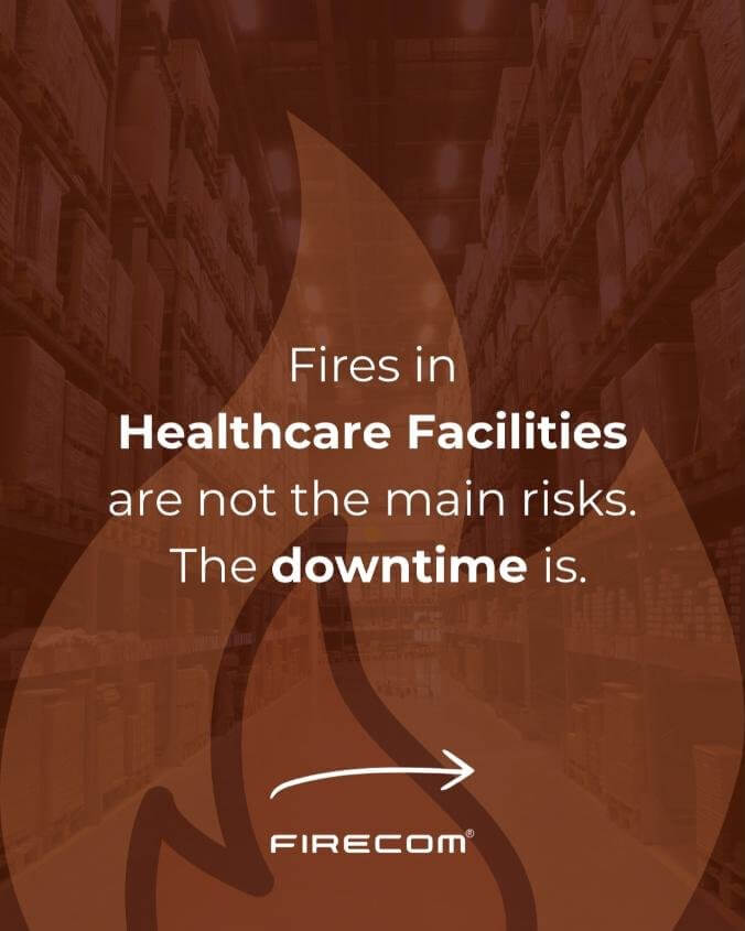 Why Downtime Is the Real Cost of Fire in Healthcare Facilities