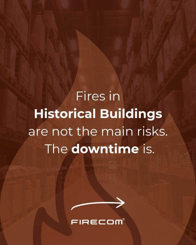 Why Downtime Is the Real Cost of Fire in Historical Buildings