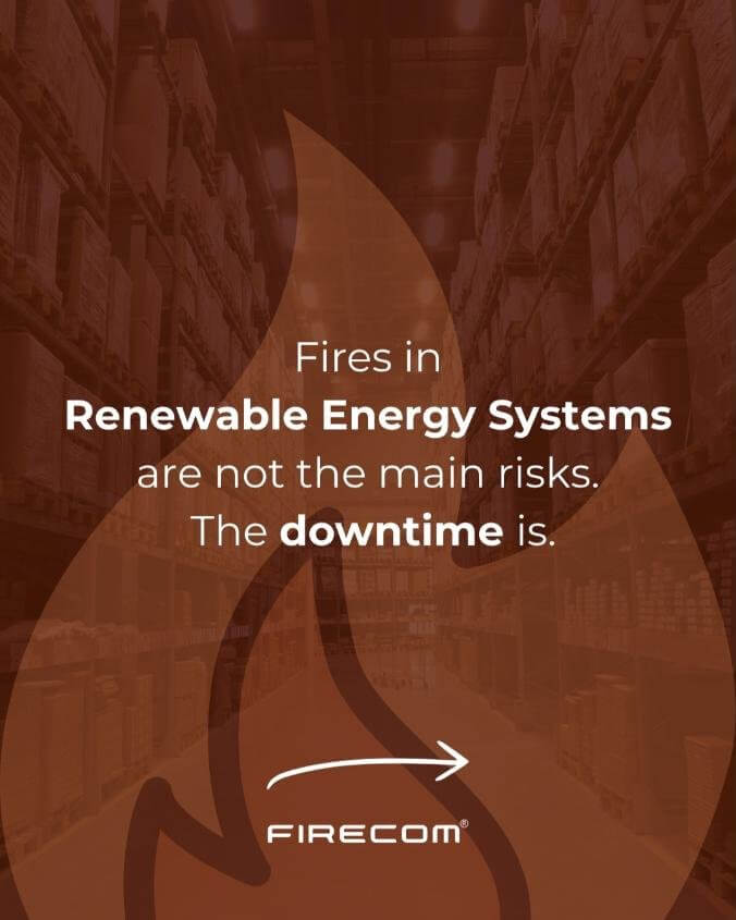 Why Downtime Is the Real Cost of Fire in Renewable Energy Systems